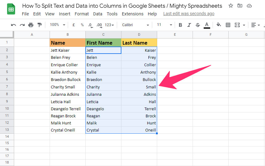 The screenshot shows the final effect of the SPLIT formulla. C1 column contains first names only, the D column contains last names only the B column has first and last names alltogether