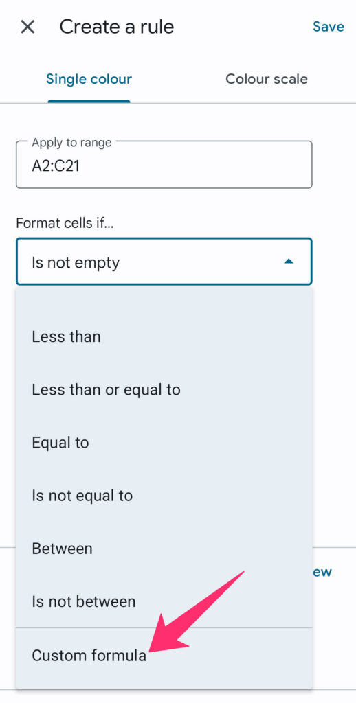 select Custom formula under conditional formatting