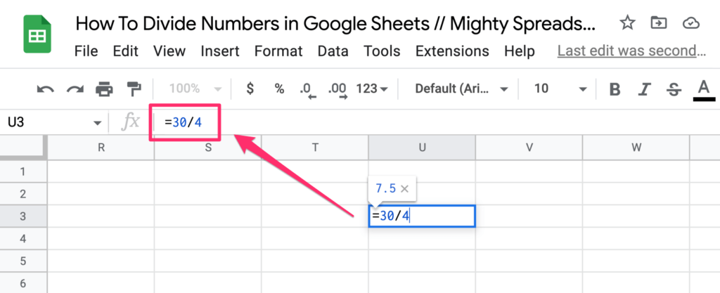 Divide operator in practice. In this screenshot we are dividing 30 by 4 and the results it showing in the U3 cell