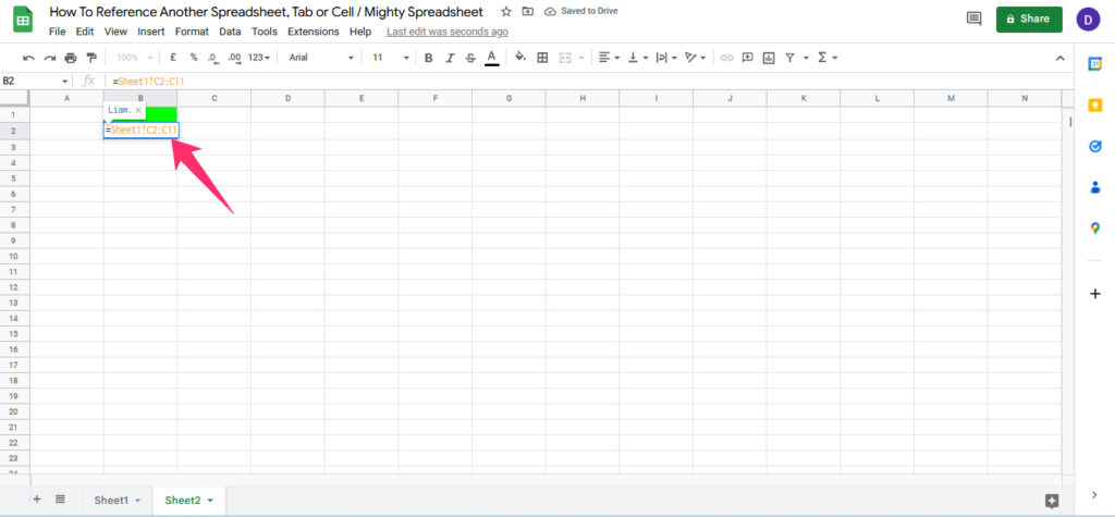 =Sheet name!Range of cells